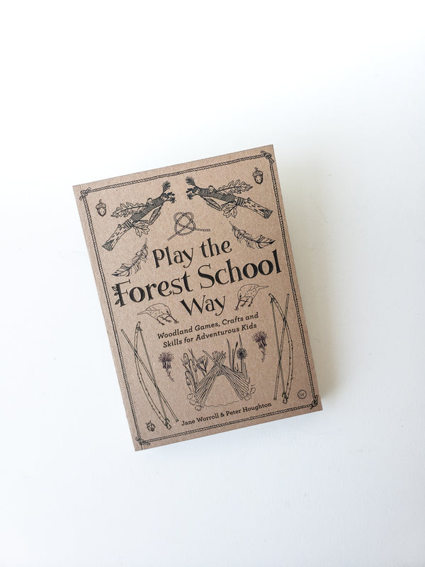 Play The Forest School Way